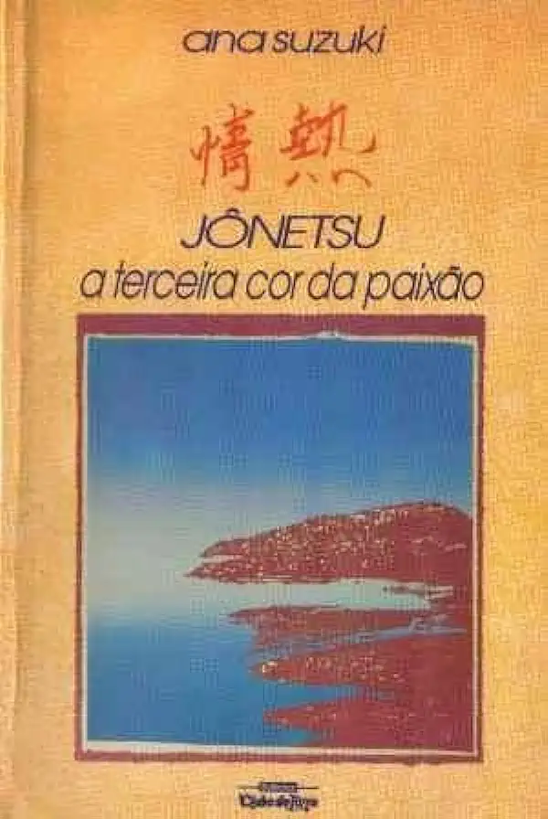 Capa do Livro Jônetsu a Terceira Cor da Paixão - Ana Suzuki