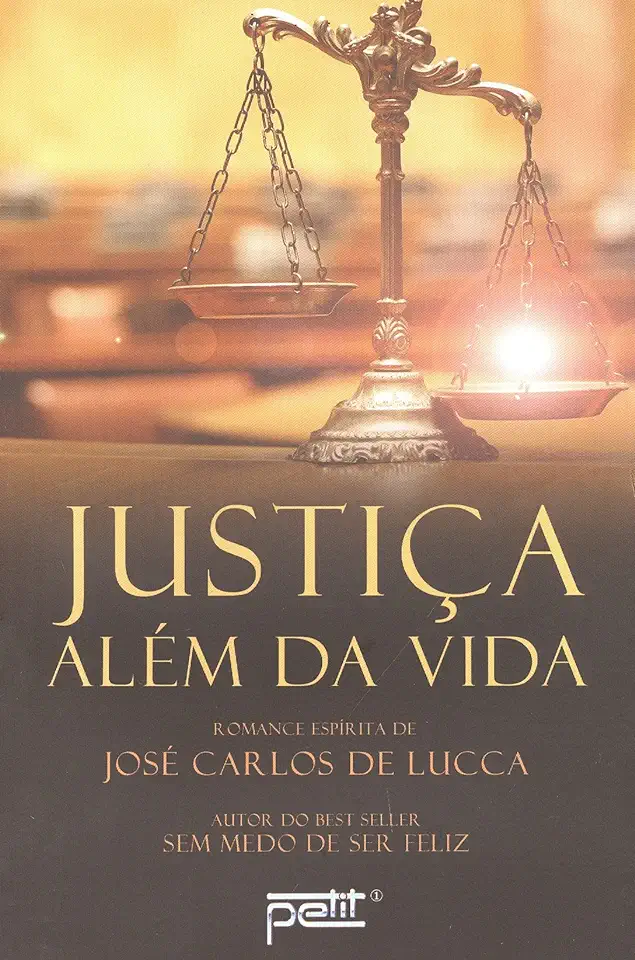 Capa do Livro Justiça Além da Vida - José Carlos de Lucca