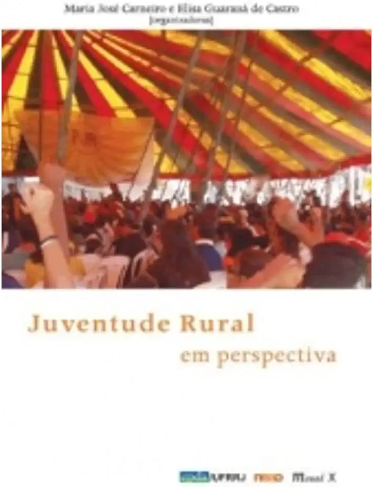 Capa do Livro JUVENTUDE RURAL EM PERSPECTIVA - MARIA JOSE CARNEIRO E ELISA GUARANA DE CASTRO