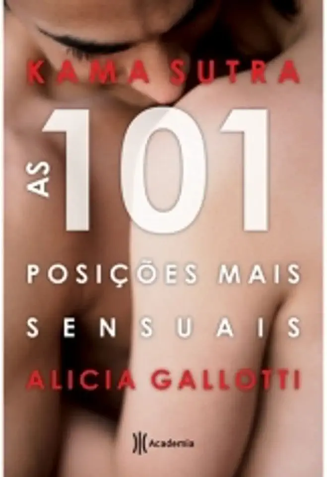 Capa do Livro Kama Sutra as 101 Posições Mais Sensuais - Alicia Gallotti