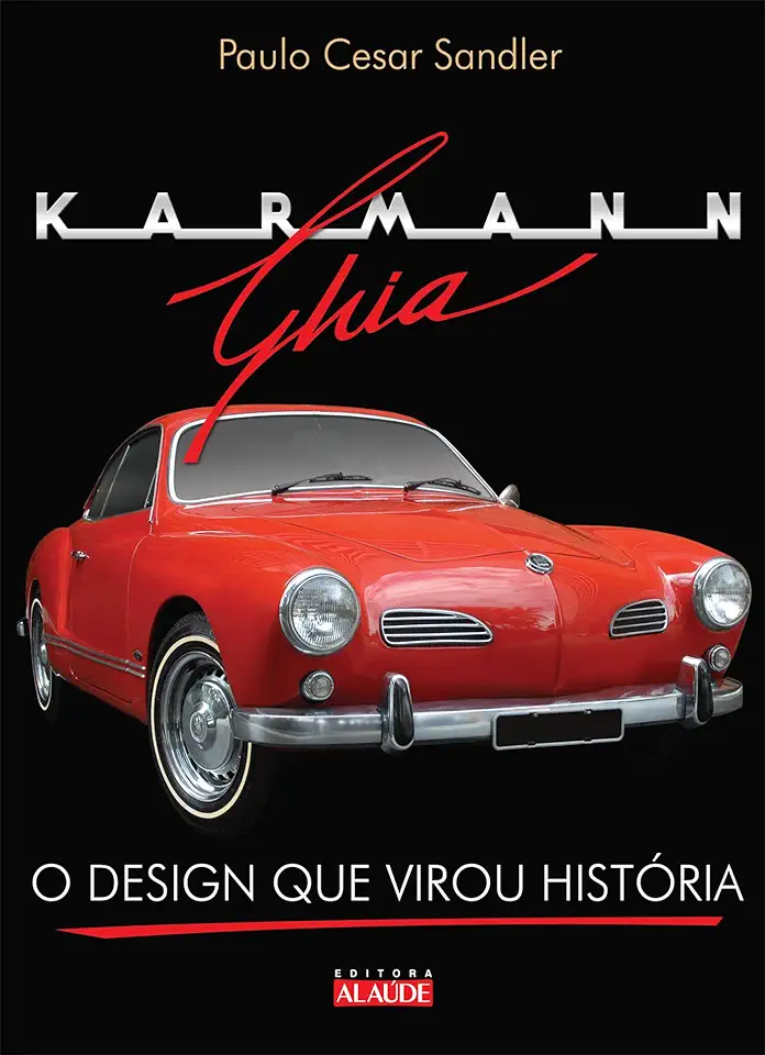 Capa do Livro Karmann Ghia: o Design que Virou História - Paulo Cesar Sandler