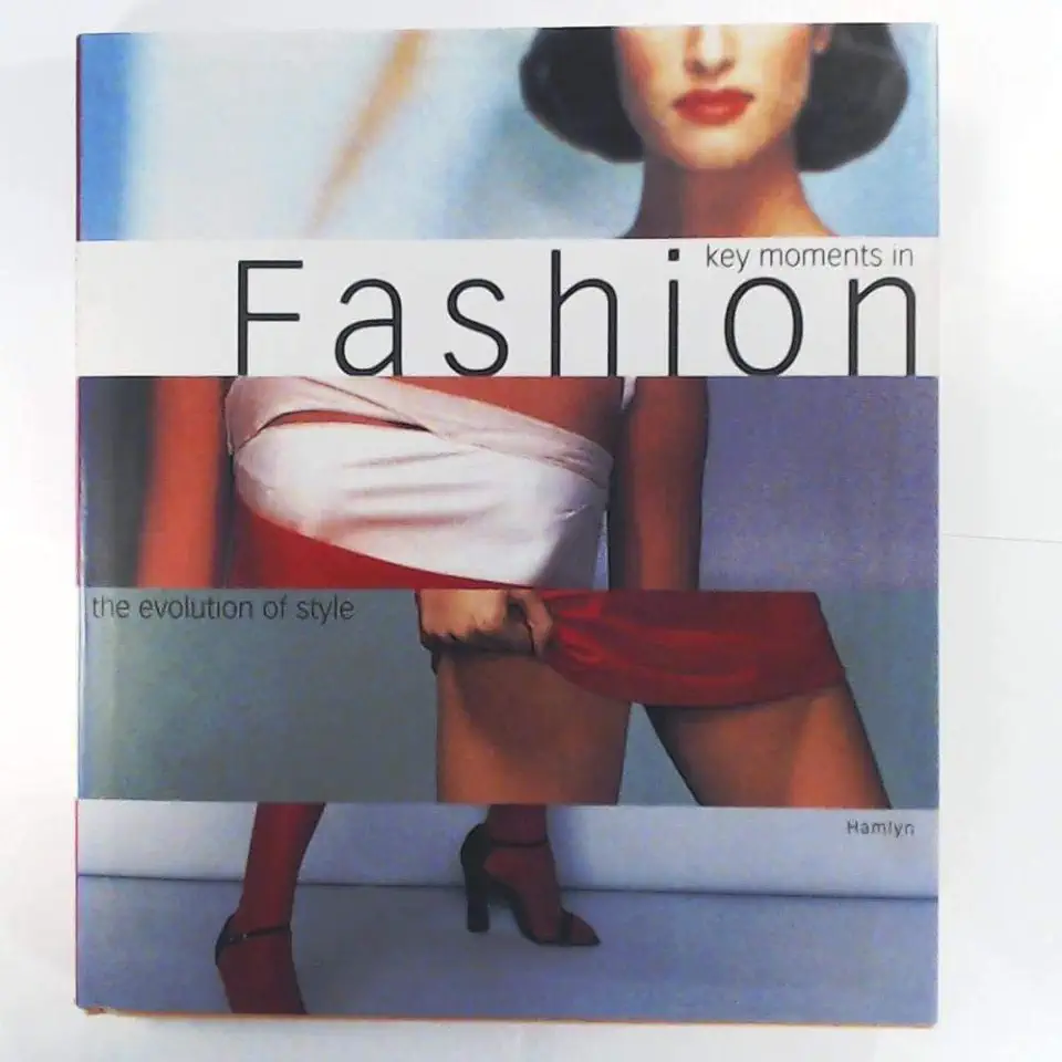 Capa do Livro Key Moments in Fashion - the Evolution of Style - Hamlyn