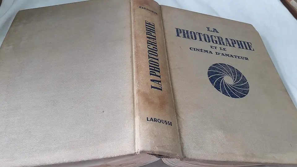 Capa do Livro LA PHOTOGRAPHIE ET LE CINEMA D' AMATEUR - Jean Roubier