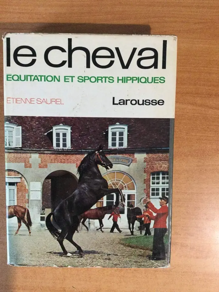 Capa do Livro Le Cheval Equitation et Sports Hippiques - Étienne Saurel