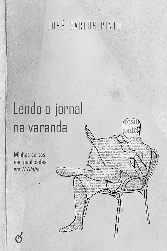 Capa do Livro Lendo o Jornal na Varanda - Jose Carlos Pinto