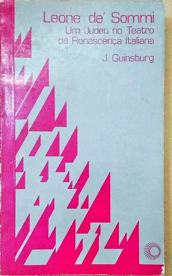 Capa do Livro Leone de Sommi um Judeu no Teatro da Renascença Italiana - J. Guinsburg