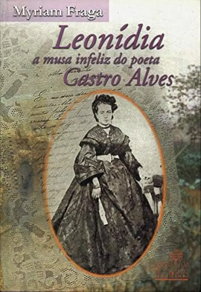 Capa do Livro Leonídia a Musa Infeliz do Poeta Castro Alves - Myriam Fraga