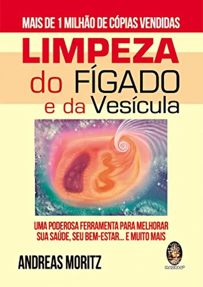 Capa do Livro Limpeza do Fígado e da Vesícula - Andreas Moritz