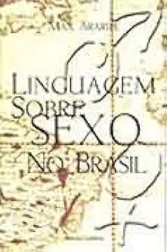 Capa do Livro Linguagem Sobre Sexo no Brasil - Max Araripe