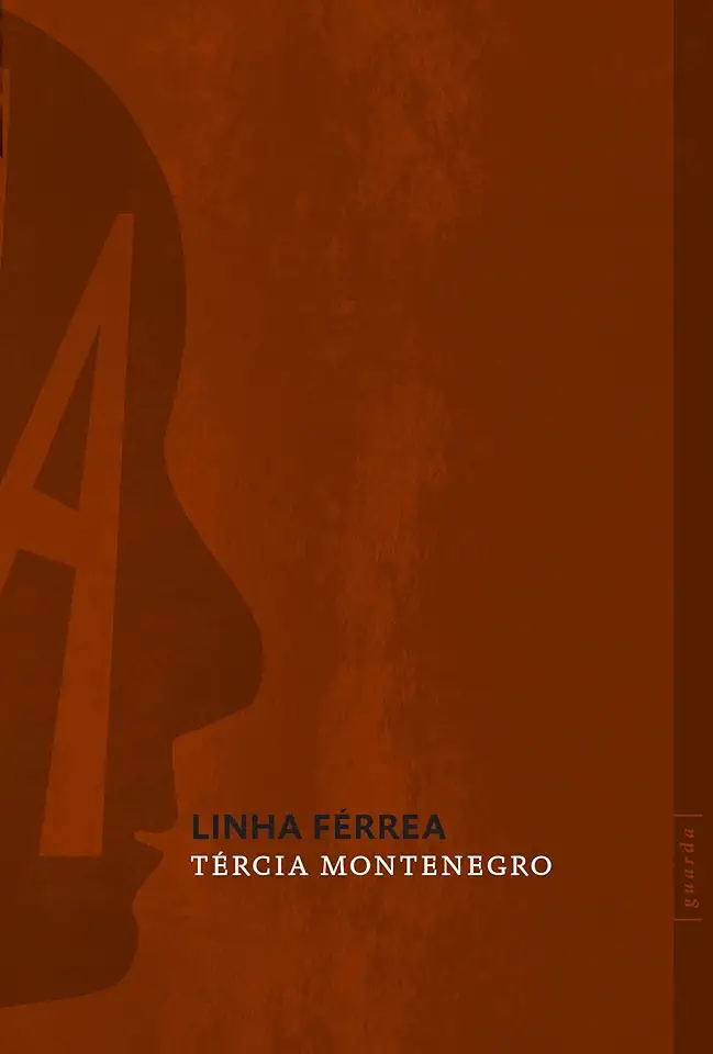 Capa do Livro Linha Férrea - Tércia Montenegro