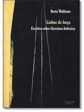 Capa do Livro Linhas de Força - Escritos Sobre Literatura Hebraica - Berta Waldman