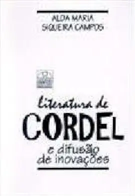 Capa do Livro Literatura de Cordel e Difusão de Inovações - Alda Maria Siqueira Campos