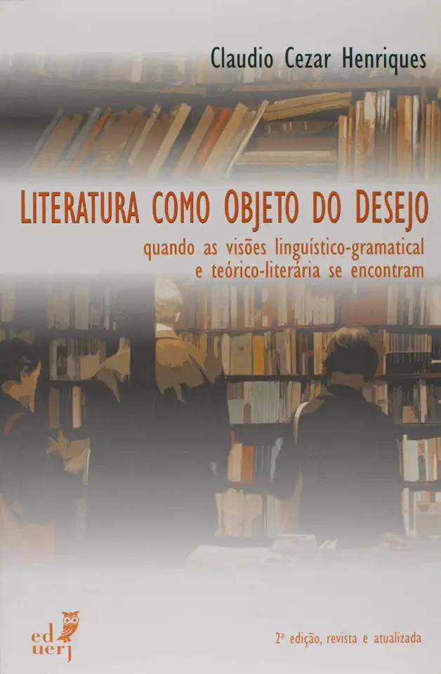 Capa do Livro Literatura: esse Objeto do Desejo - Claudio Cezar Henriques