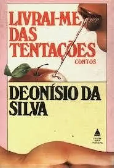 Capa do Livro Livrai-me das Tentações - Deonísio da Silva