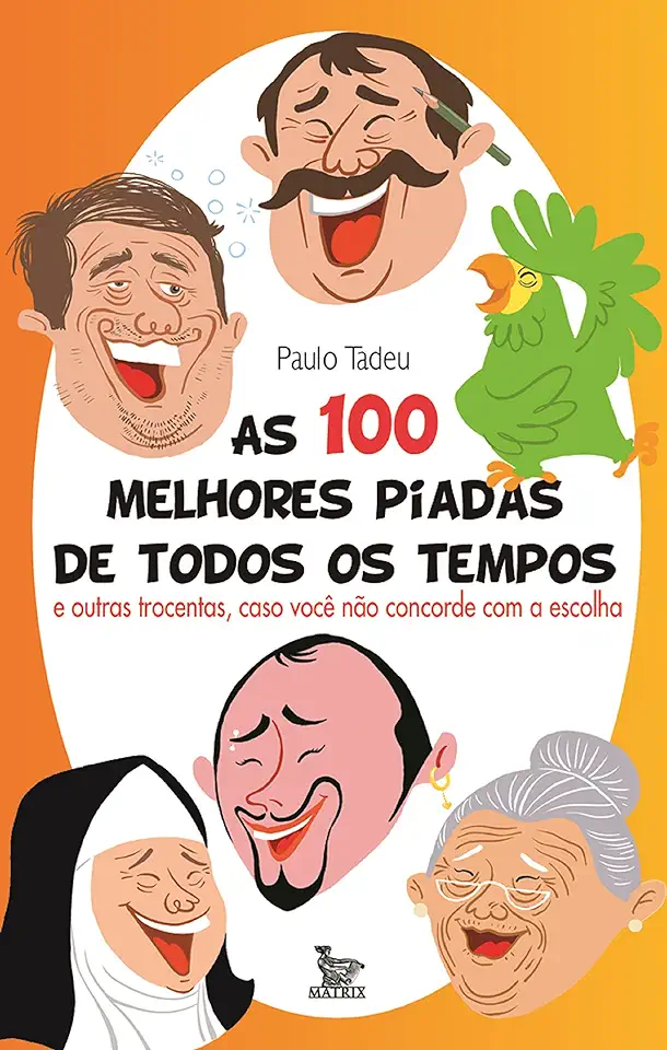 Capa do Livro As 100 Melhores Piadas de Todos os Tempos - Paulo Tadeu