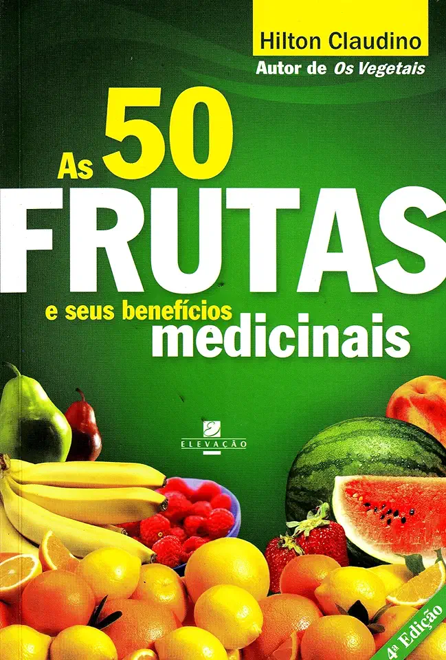 Capa do Livro As 50 Frutas e Seus Benefícios Medicinais - Hilton Claudino