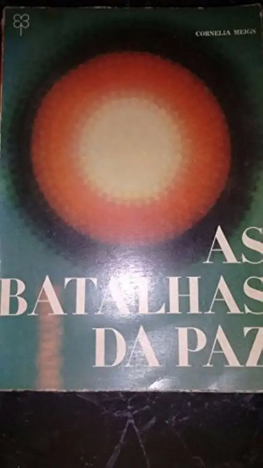 Capa do Livro As Batalhas da Paz - Cornelia Meigs