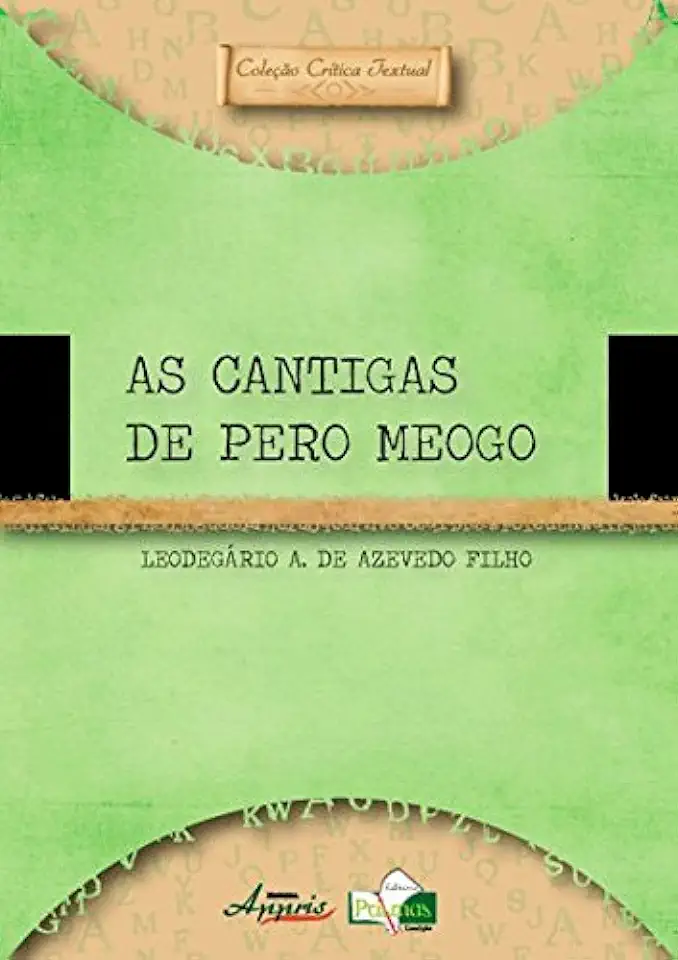 Capa do Livro As Cantigas de Pero Meogo - Leodegário A. de Azevedo Filho