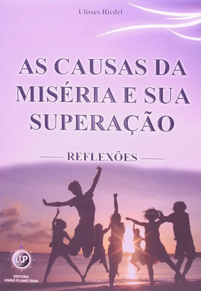 Capa do Livro As Causas da Miséria e Sua Superação - Ulisses Riedel