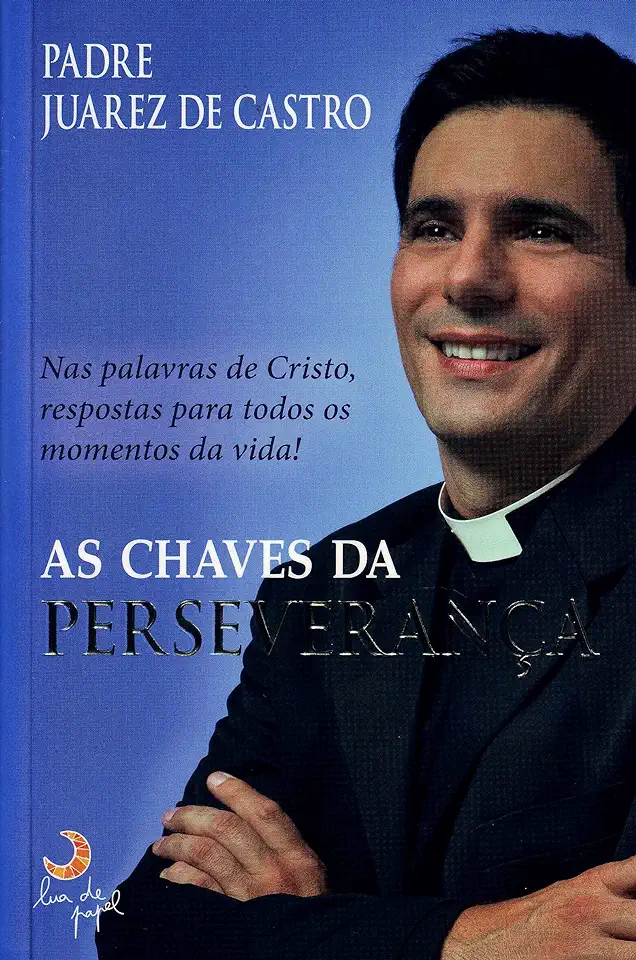 Capa do Livro As Chaves da Perseverança - Padre Juarez de Castro