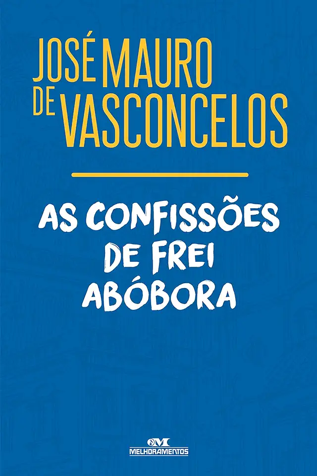 Capa do Livro As Confissões de Frei Abóbora - José Mauro de Vasconcelos