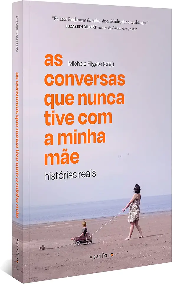 Capa do Livro As conversas que nunca tive com a minha mãe - Michele Filgate