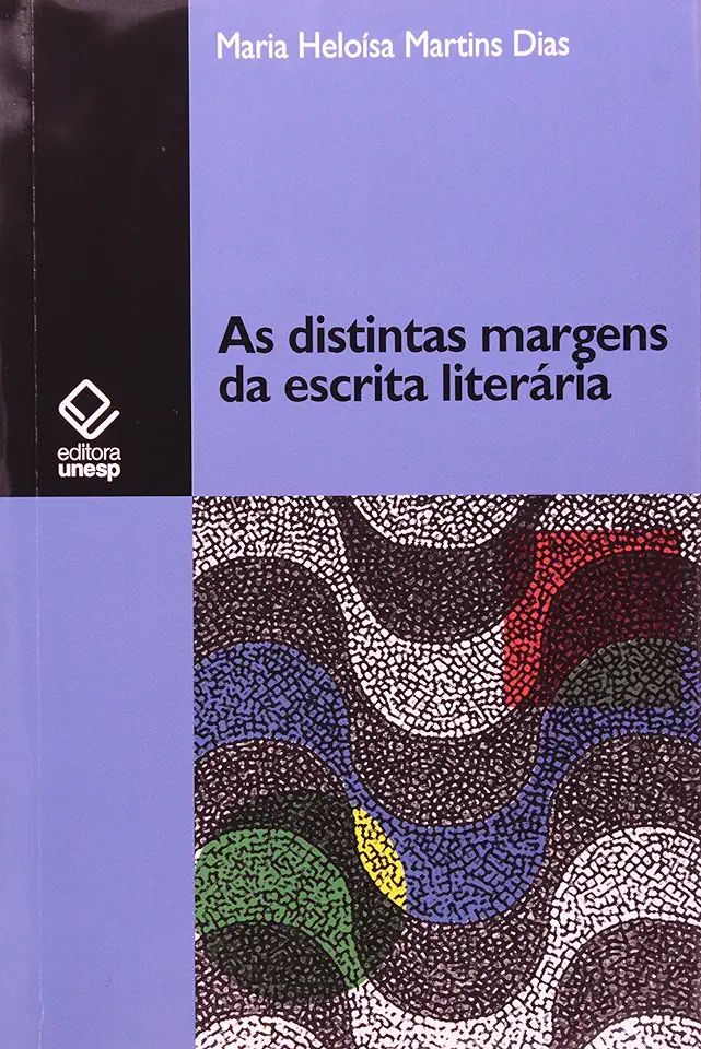 Capa do Livro As Distintas Margens da Escrita Literária - Maria Heloísa Martins Dias