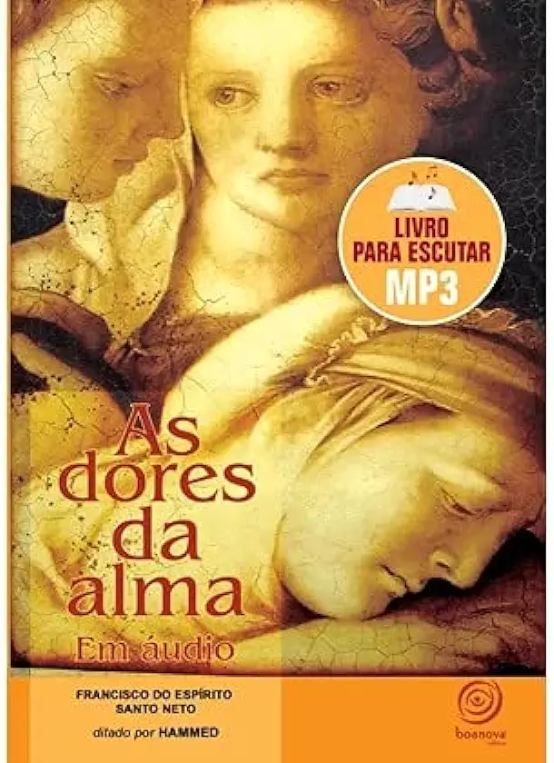 Capa do Livro As Dores da Alma - Francisco do Espírito Santo Neto