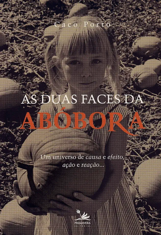 Capa do Livro As Duas Faces da Abóbora - Caco Porto