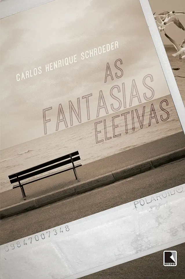 Capa do Livro As Fantasias Eletivas - Carlos Henrique Schroeder