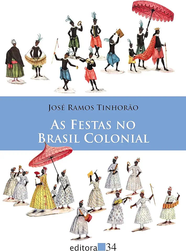 Capa do Livro As Festas no Brasil Colonial - José Ramos Tinhorão