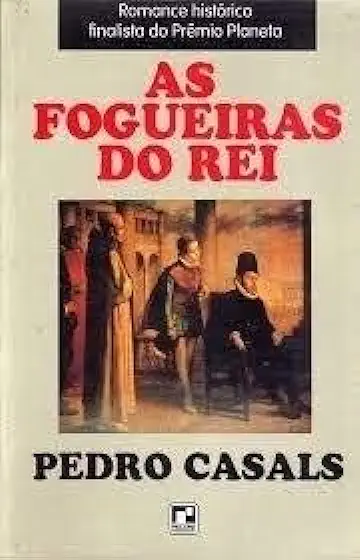 Capa do Livro As Fogueiras do Rei - Pedro Casals