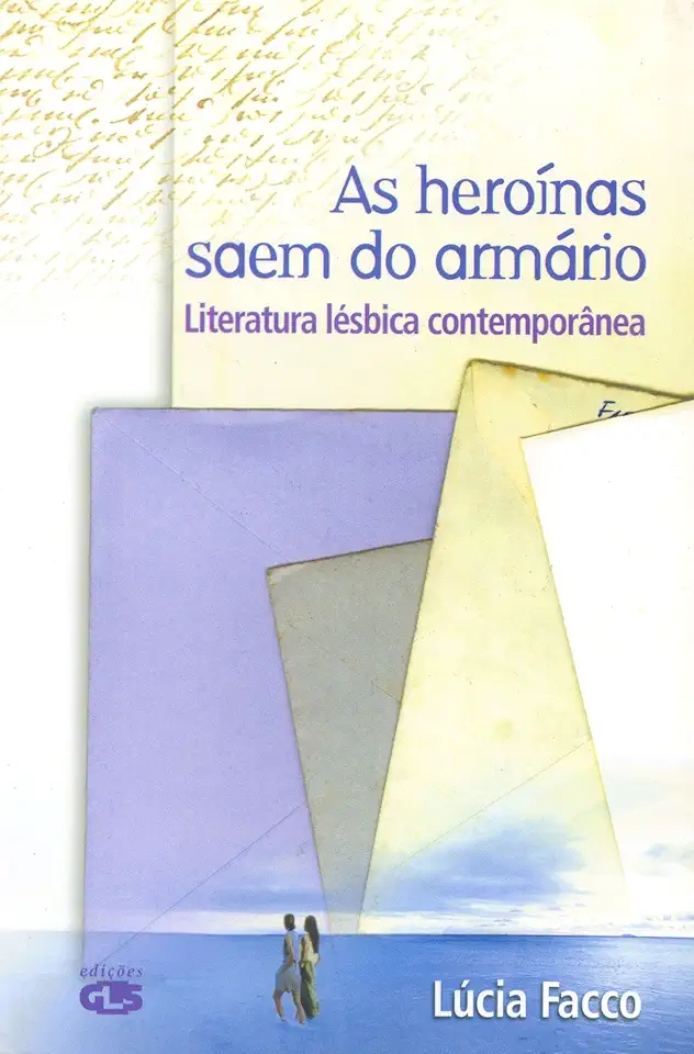 Capa do Livro As Heroínas Saem do Armário - Lúcia Facco