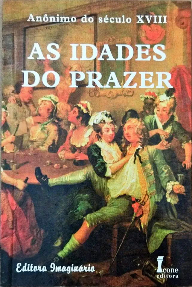 Capa do Livro As Idades do Prazer - Anônimo do Século XVIII