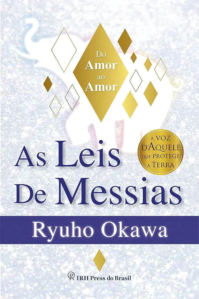 Capa do Livro As Leis De Messias - Do Amor Ao Amor - Okawa, Ryuho