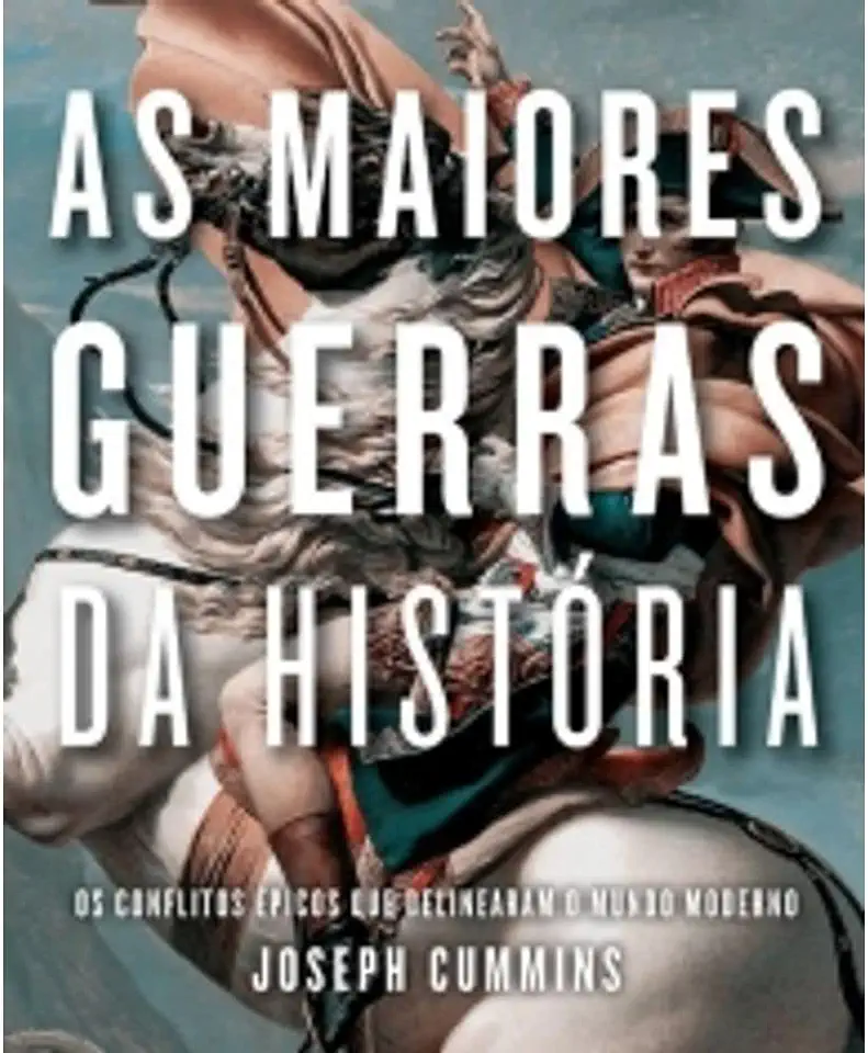 Capa do Livro As Maiores Guerras da História - Joseph Cummins