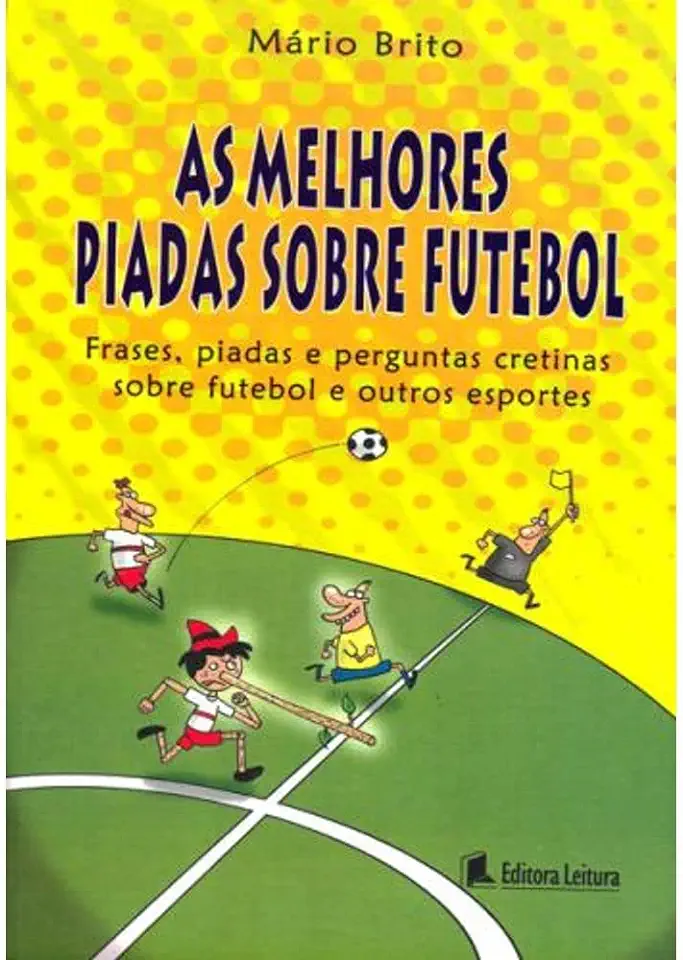 Capa do Livro As Melhores Piadas Sobre Futebol - Mário Brito