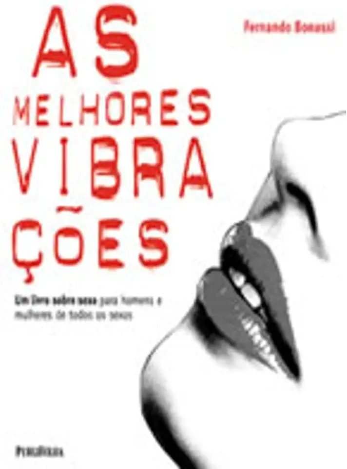 Capa do Livro As Melhores Vibrações - Fernando Bonassi