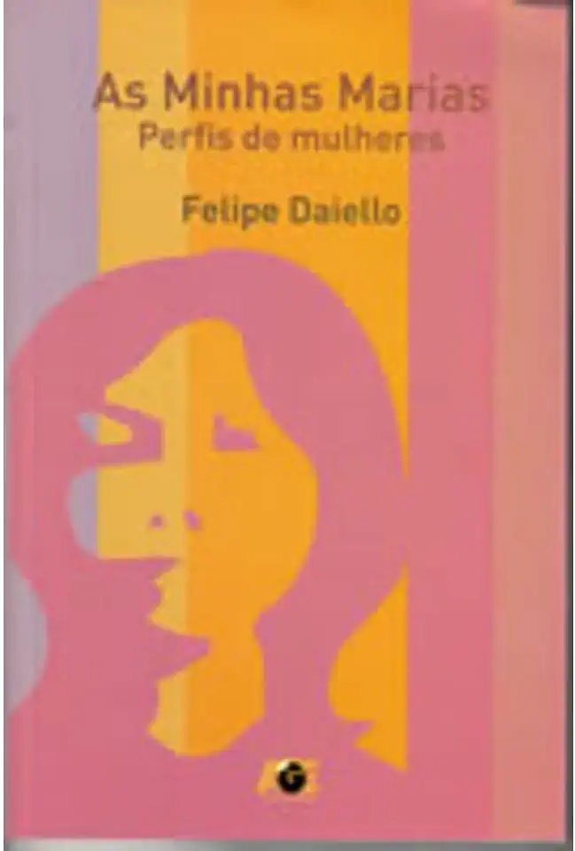 Capa do Livro As Minhas Marias - Perfis de Mulheres - Felipe Daiello