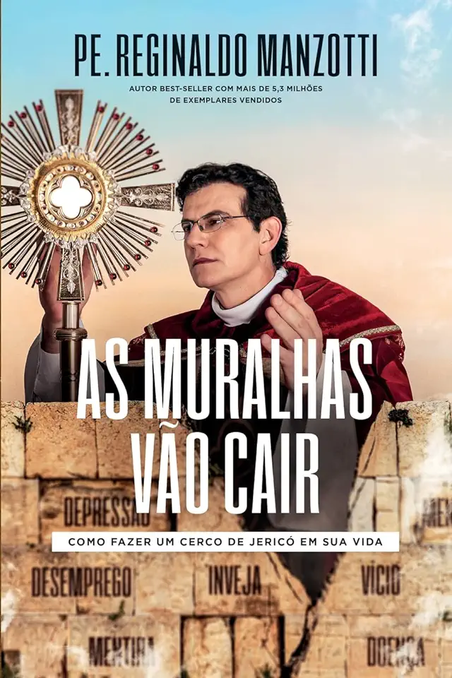 Capa do Livro As Muralhas Vão Cair - Como Fazer um Cerco de Jericó Em Sua Vida - Pe. Reginaldo Manzotti