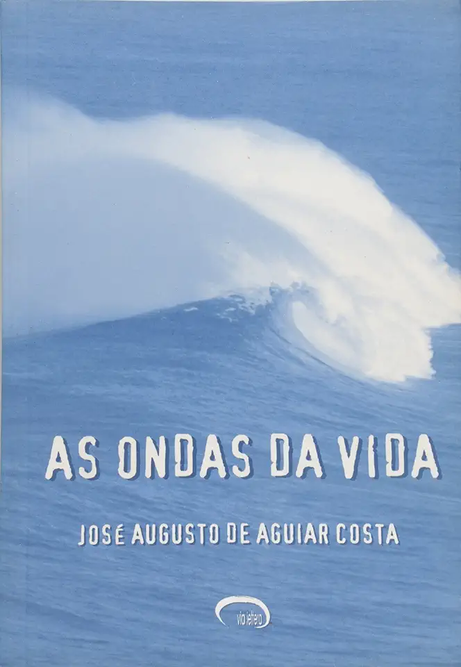 Capa do Livro As Ondas da Vida - José Augusto de Aguiar Costa