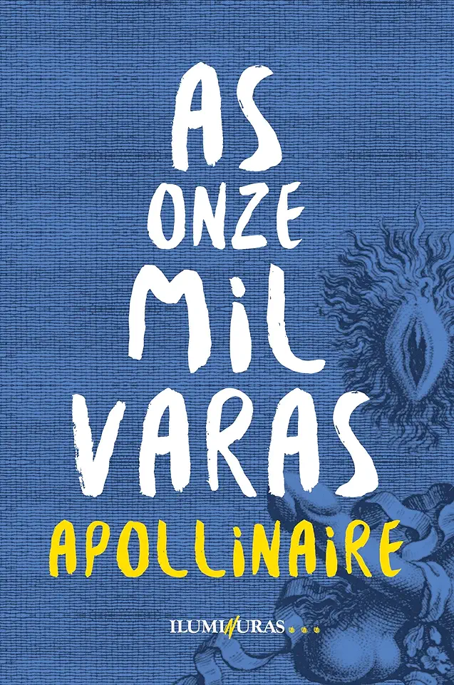 Capa do Livro As Onze Mil Varas - Guillaume Apollinaire