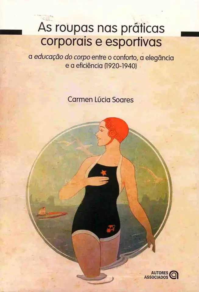 Capa do Livro As Roupas Nas Praticas Corporais e Esportivas - Carmen Lucia Soares