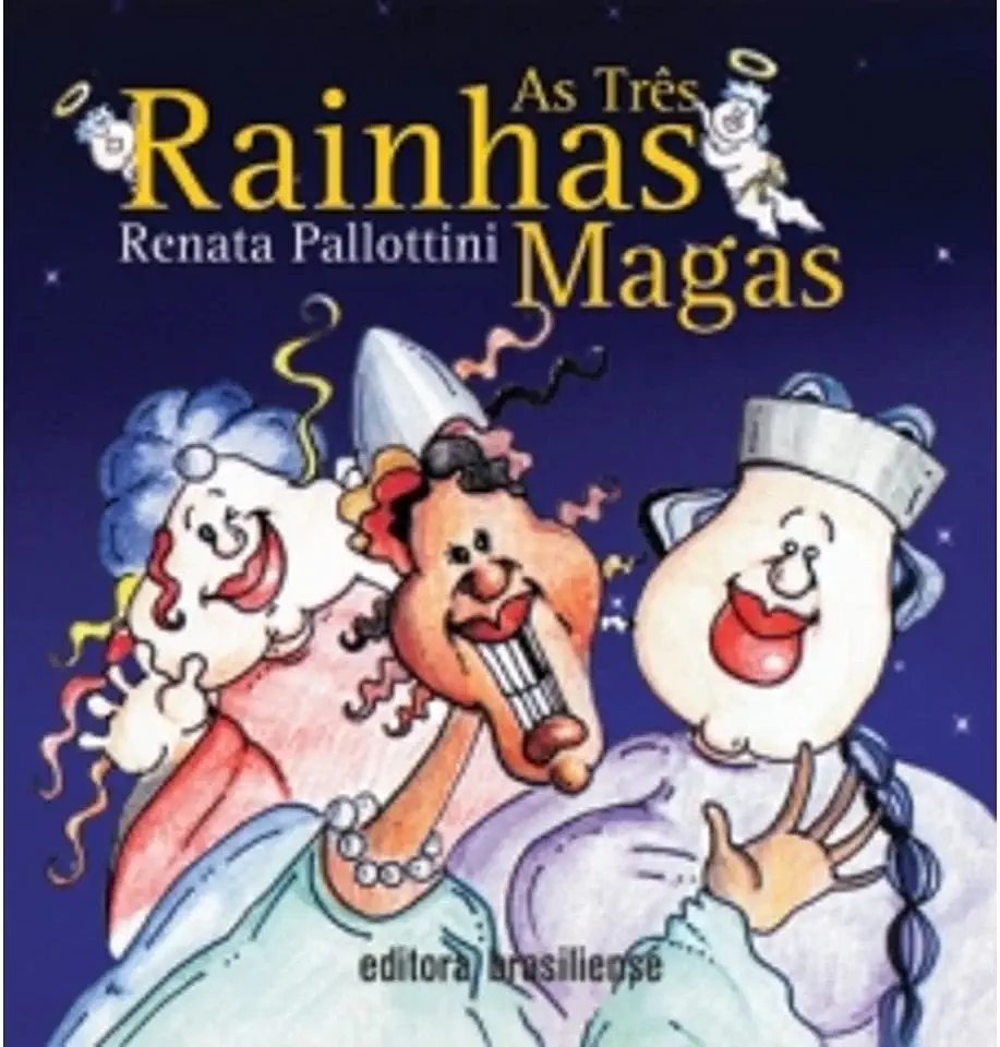 Capa do Livro As Três Rainhas Magas - Renata Pallottini