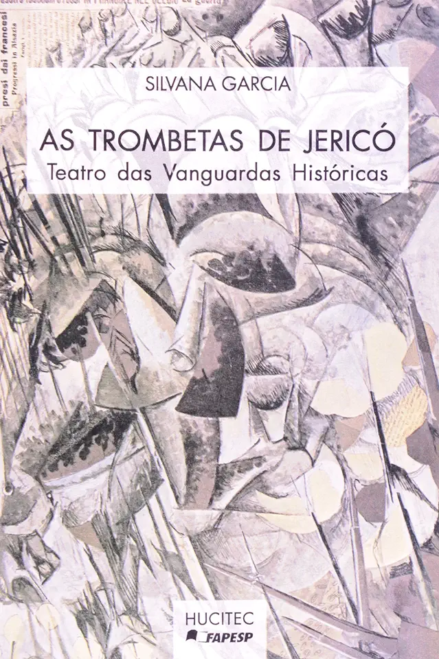 Capa do Livro As Trombetas de Jericó - Teatro das Vanguardas Históricas - Silvana Garcia