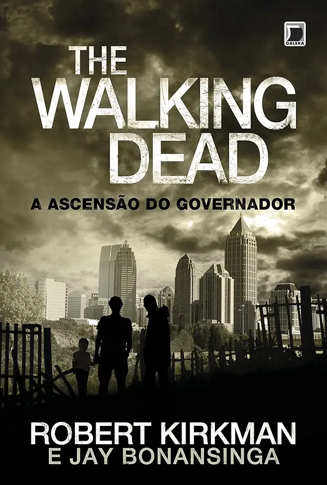 Capa do Livro Ascensão do Governador (col. : the Walking Dead) - Robert Kirkman, Jay Bonansinga