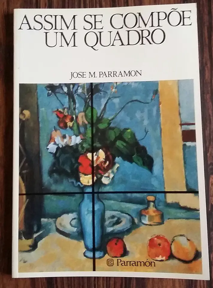 Capa do Livro Assim Se Compõe um Quadro - Parramon