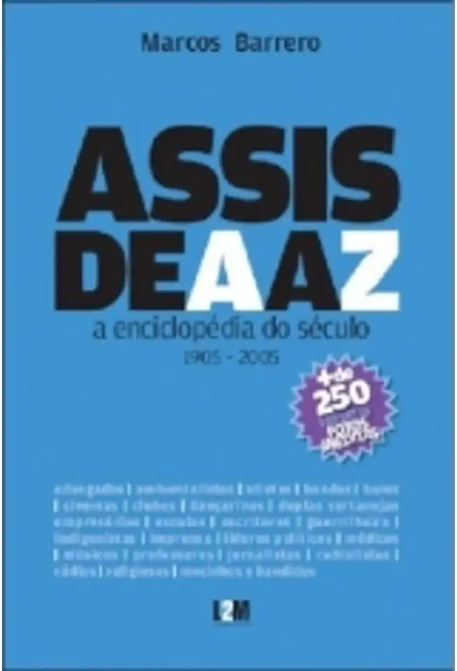 Capa do Livro Assis de a a Z a Enciclopédia do Século 1905-2005 - Marcos Barrero