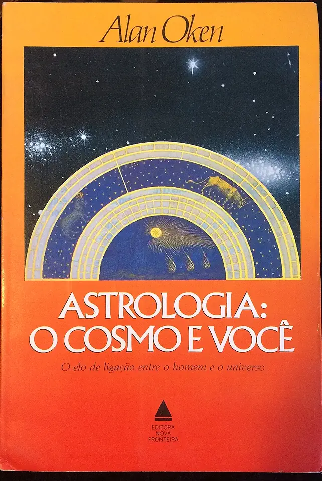 Capa do Livro Astrologia: o Cosmo e Você - Alan Oken