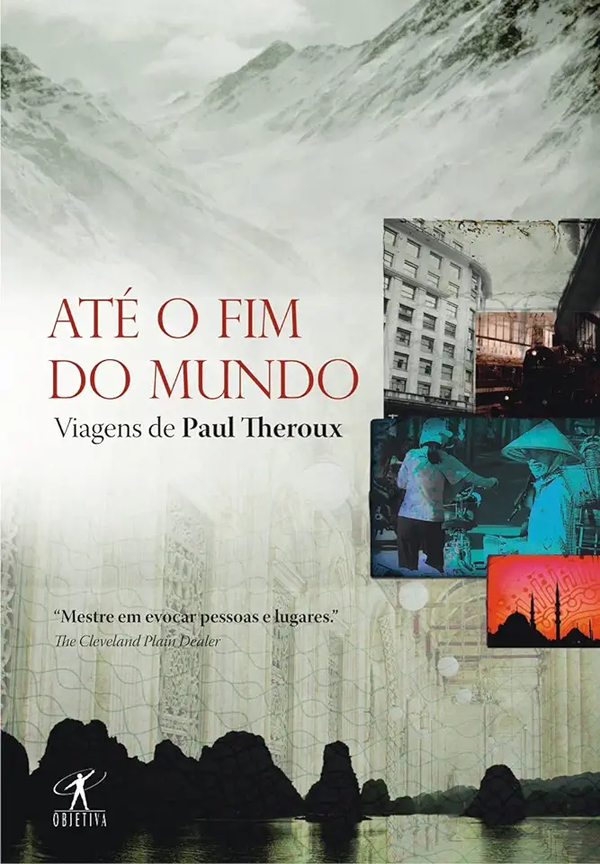 Capa do Livro Até o Fim do Mundo - Paul Theroux